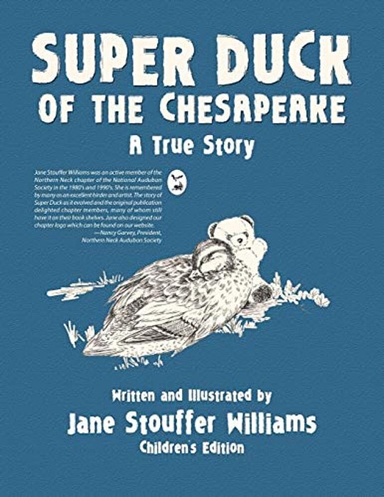 Super Duck Of The Chesapeake: A True Story-..