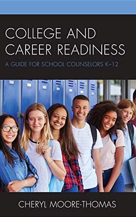 College And Career Readiness: A Guide For School Counselors K-12-..
