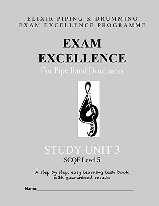 Exam Excellence For Pipe Band Drummers: Study Unit 3-..