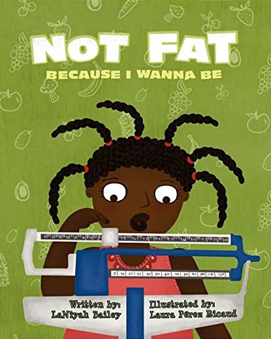 Not Fat Because I Wanna Be-..