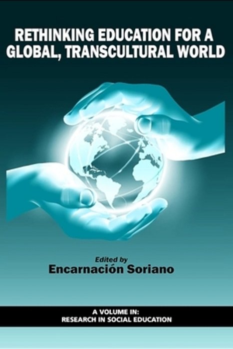 Rethinking Education For A Global, Transcultural World-..