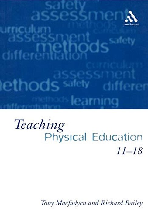 Teaching Physical Education 11-18: Perspectives And Challenges-..