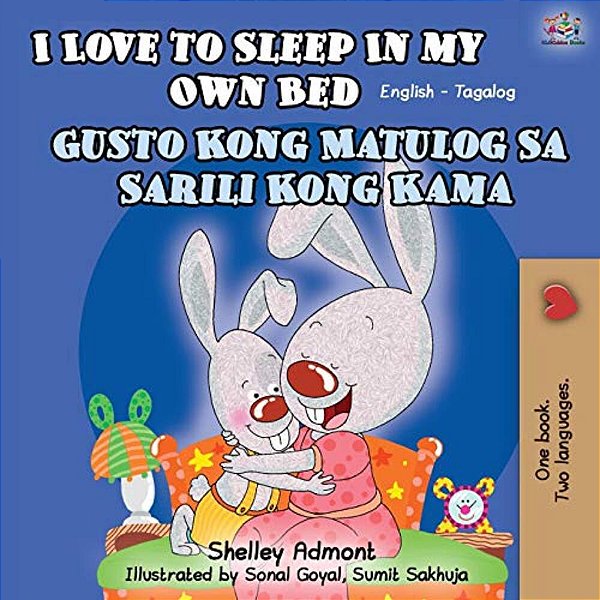I Love To Sleep In My Own Bed (English Tagalog Bilingual Book)-..