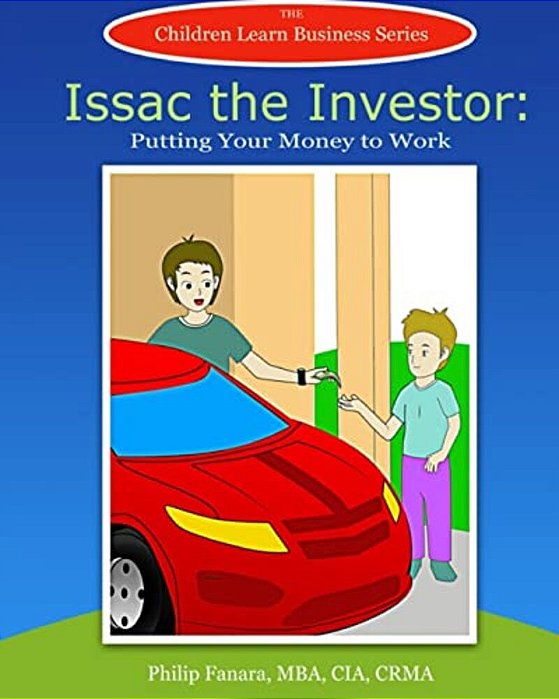 Isaac The Investor: Putting Your Money To Work-..