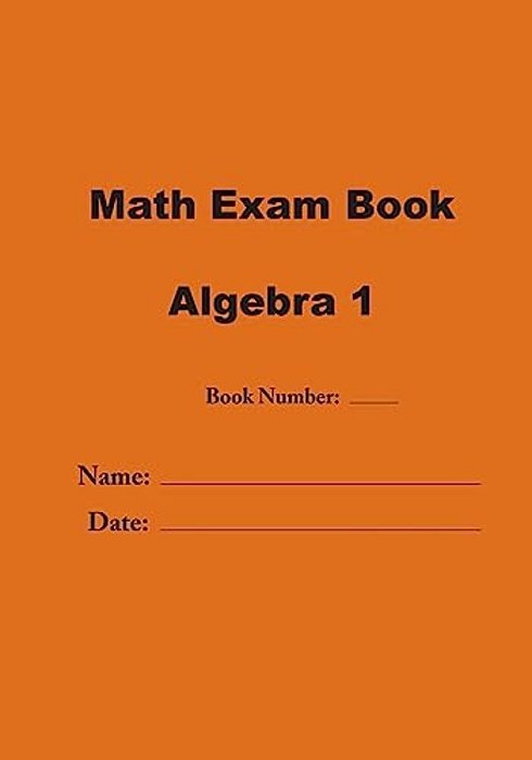 Math Exam Book: Algebra 1-..