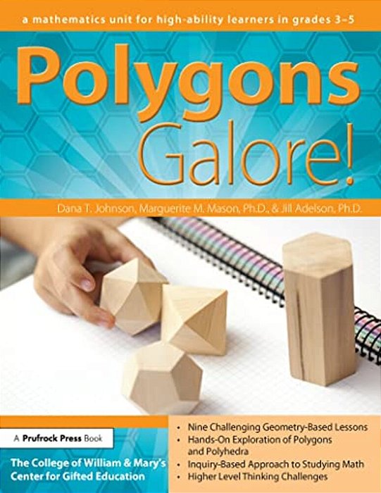 Polygons Galore: A Mathematics Unit For High-Ability Learners In Grades 3-5-..