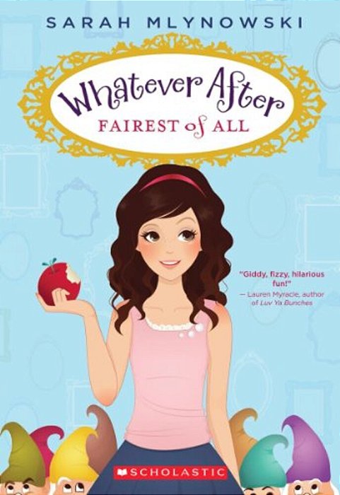Fairest Of All (Whatever After #1)-..