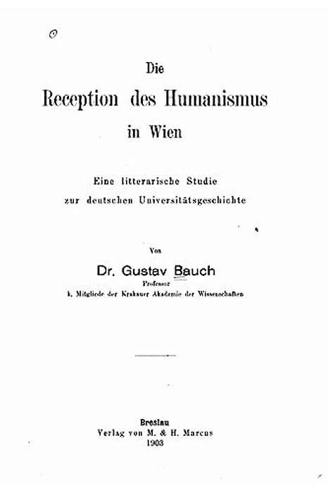 Die Reception Des Humanismus In Wien Eine Litterarische Studie Zur Deutschen Universitätsgeschichte-..