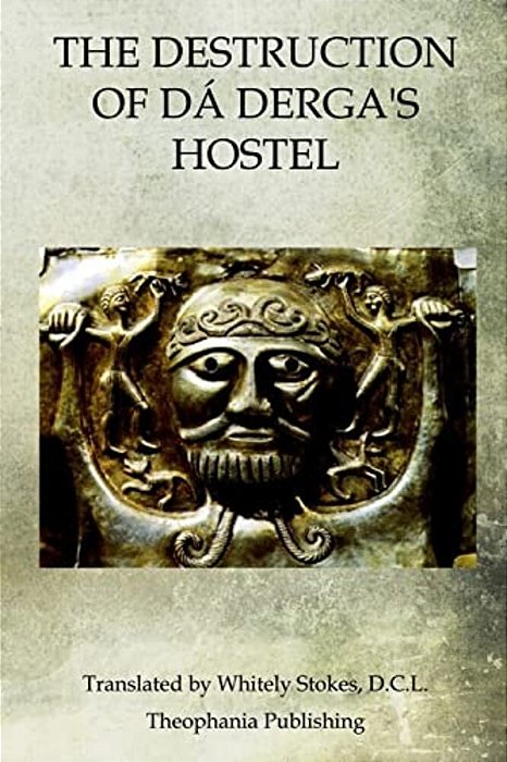 The Destruction Of Dá Derga's Hostel-..