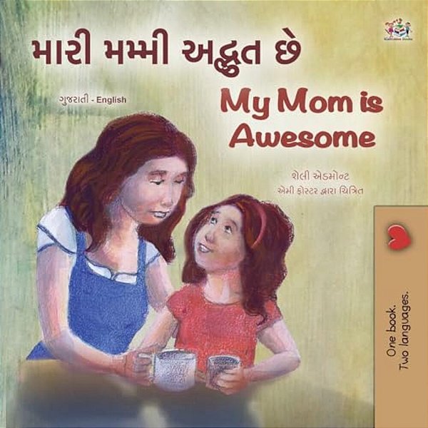 My Mom Is Awesome (Gujarati English Bilingual Book For Kids)-..