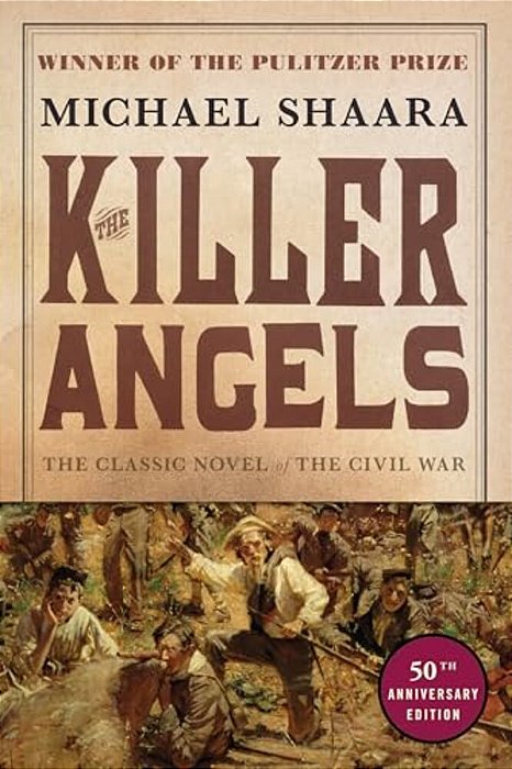 The Killer Angels: The Classic Novel Of The Civil War-..