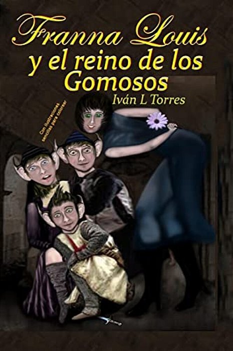 Franna Louis Y El Reino De Los Gomosos-..