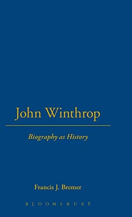 John Winthrop: Biography As History-..