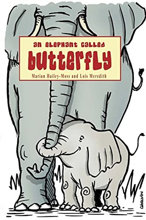 An Elephant Called Butterfly-..