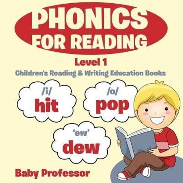 Phonics For Reading Level 1: Children's Reading & Writing Education Books-..
