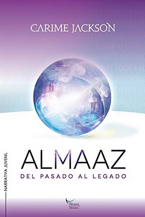 Almaaz: Del Pasado Al Legado-..