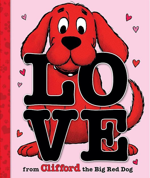 Love From Clifford The Big Red Dog (A Mini Valentine's Day Book)-..