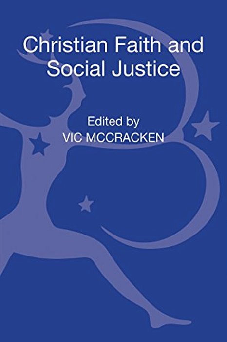 Christian Faith And Social Justice: Five Views-..