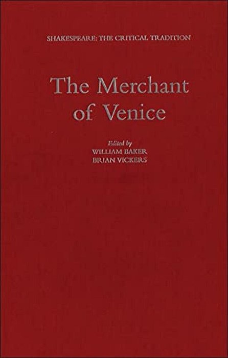 The Merchant Of Venice: Shakespeare: The Critical Tradition, Volume 5-..