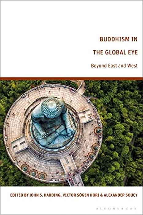 Buddhism In The Global Eye: Beyond East And West-..
