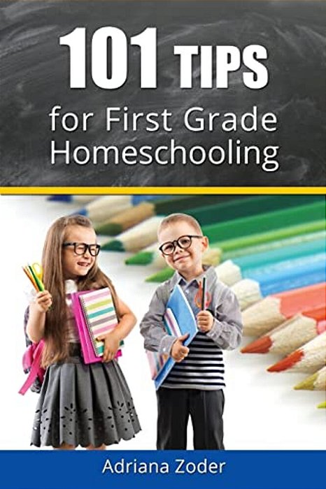 101 Tips For First Grade Homeschooling-..