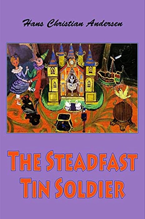 The Steadfast Tin Soldier-..