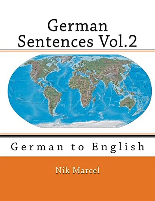 German Sentences Vol.2: German To English-..