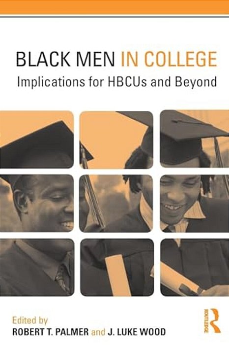 Black Men In College: Implications For Hbcus And Beyond-..
