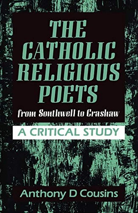 Catholic Religious Poets: From Southwell To Crawshaw-..