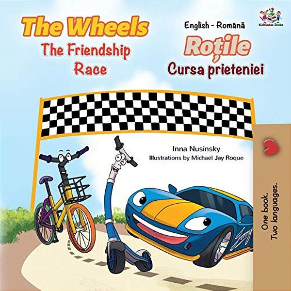 The Wheels The Friendship Race (English Romanian Bilingual Book)-..