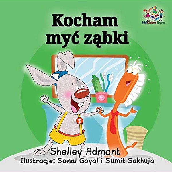 I Love To Brush My Teeth (Polish Language): Polish Children's Book-..