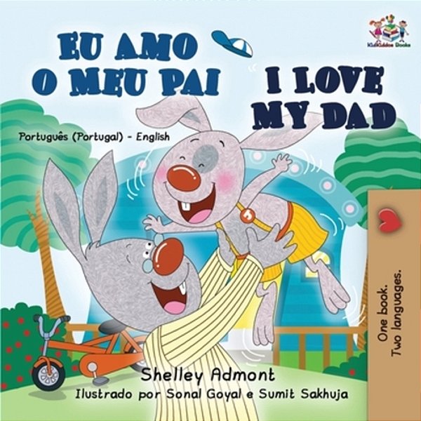 I Love My Dad (Portuguese English Bilingual Book For Kids - Portugal)-..