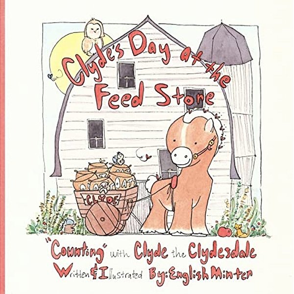 Clyde's Day At The Feed Store: "Counting" With Clyde The Clydesdale-..