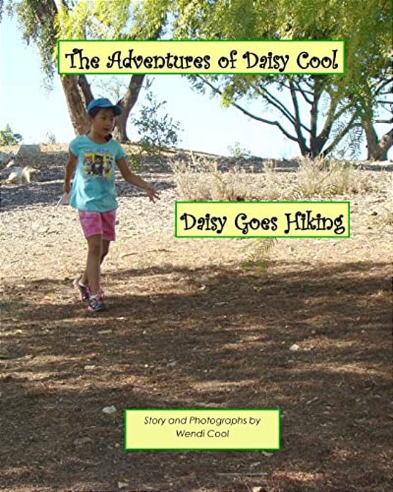 Daisy Goes Hiking: The Adventures Of Daisy Cool-..