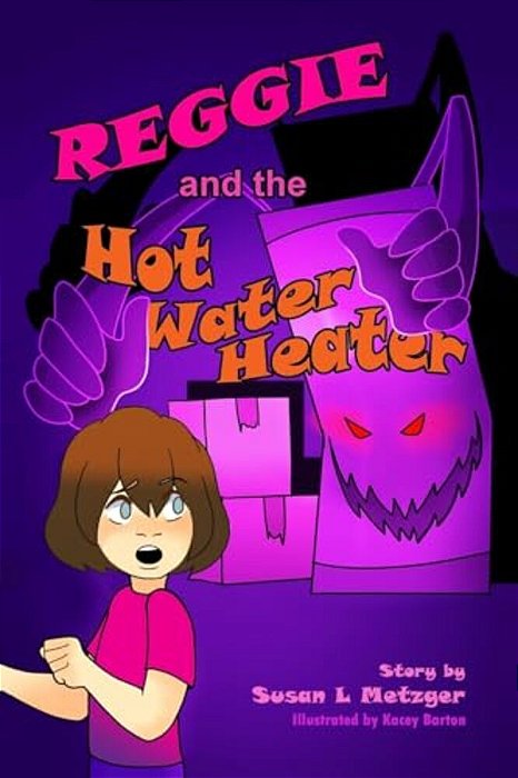 Reggie And The Hot Water Heater-..