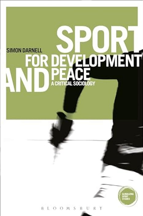 Sport For Development And Peace: A Critical Sociology-..