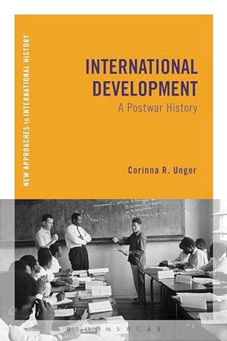 International Development: A Postwar History-..