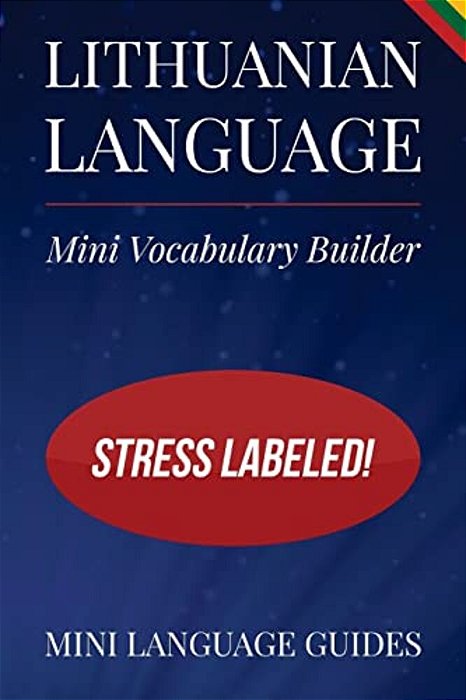 Lithuanian Language Mini Vocabulary Builder: Stress Labeled!-..