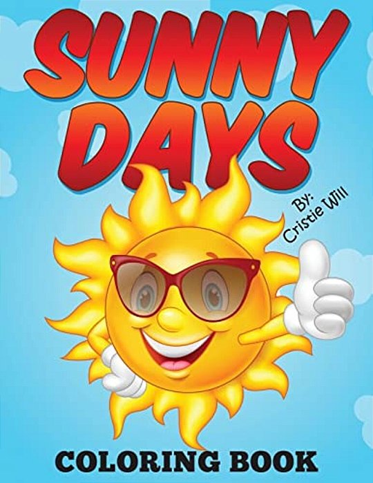 Sunny Days: Coloring Book-..