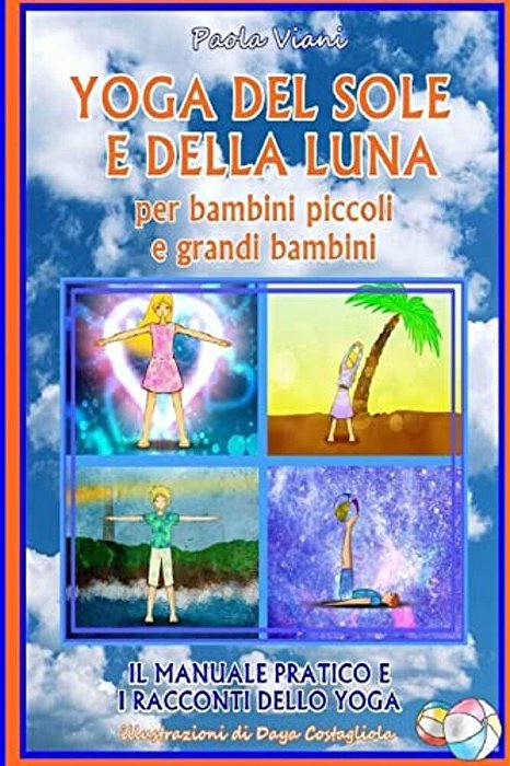 Yoga Del Sole E Della Luna - Per Bambini Piccoli E Grandi Bambini-..