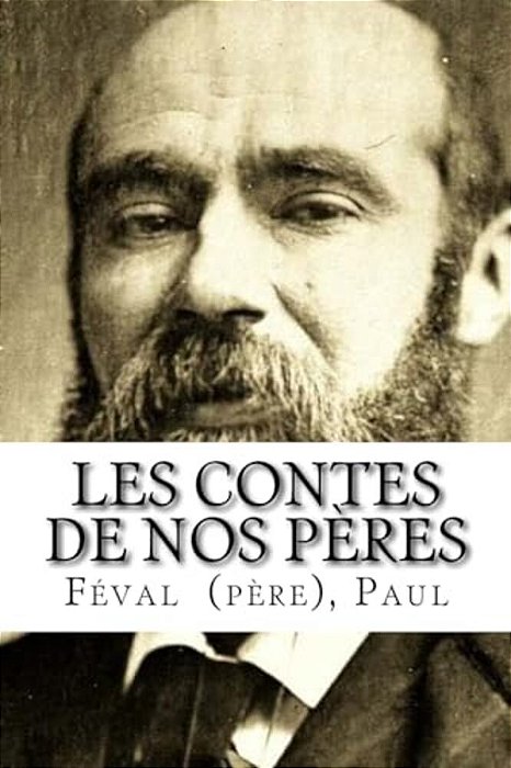 Les Contes De Nos Pères-..