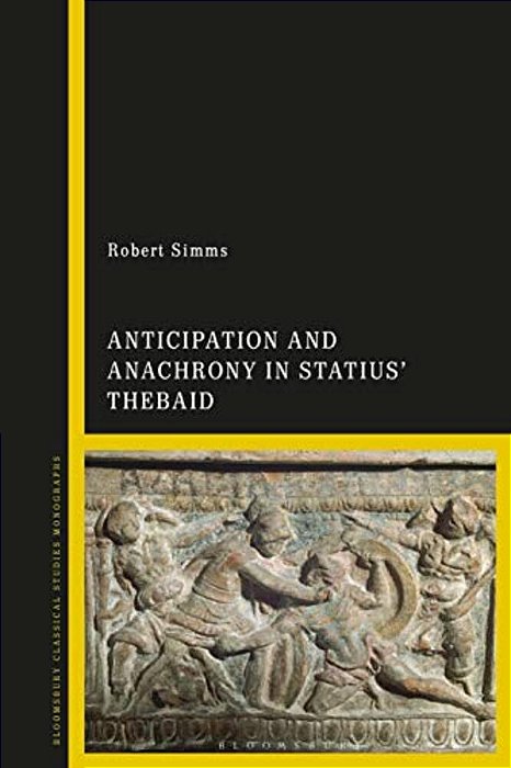 Anticipation And Anachrony In Statius' Thebaid-..