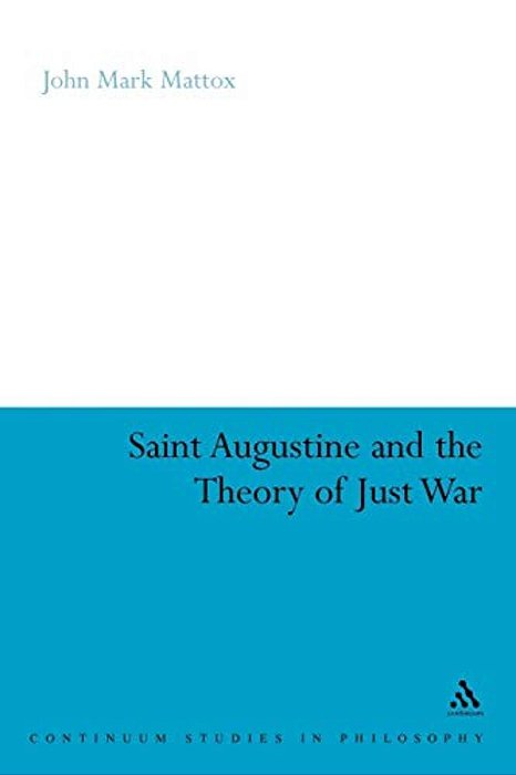St. Augustine And The Theory Of Just War-..