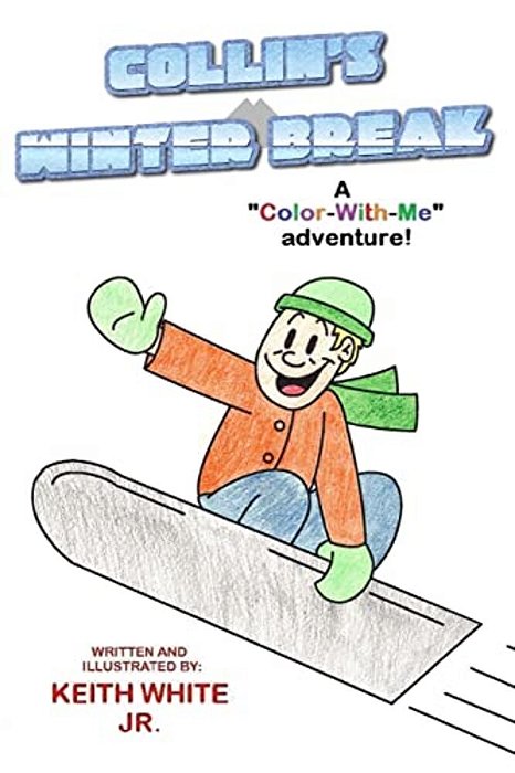 Collin's Winter Break: A Color-With-me Adventure-..