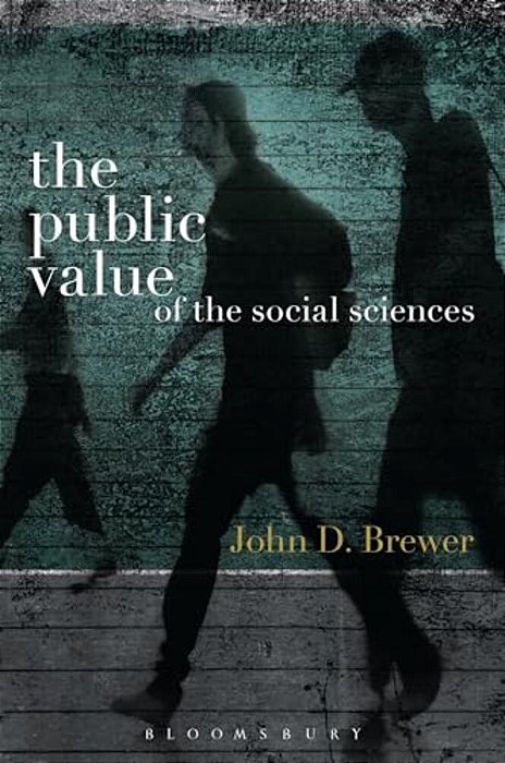 The Public Value Of The Social Sciences: An Interpretive Essay-..