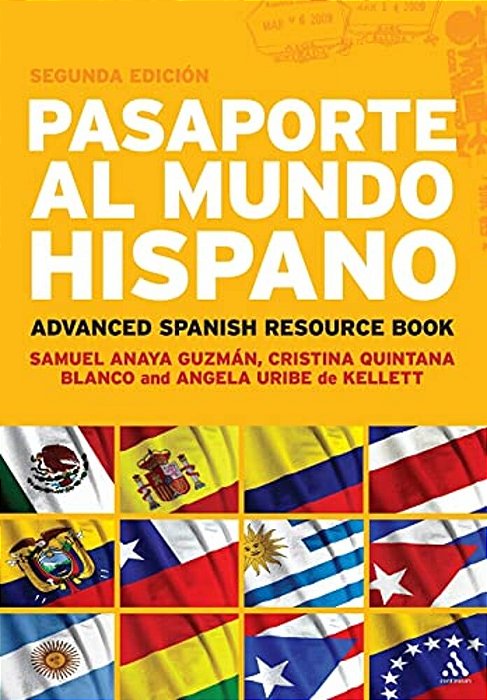 Pasaporte Al Mundo Hispano: Segunda Ediciã3n: Advanced Spanish Resource Book-..