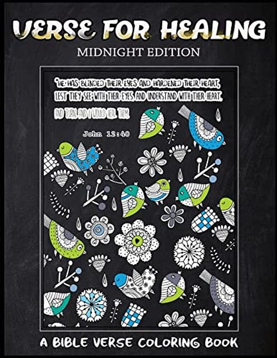 Verse For Healing Midnight Edition: A Bible Verse Coloring Book For Adults, Chalk Board Style, For Prayer-..