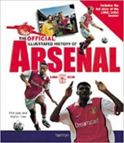 The Official Illustrated History Of Arsenal-..