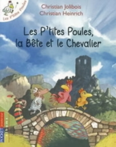 Les P'Tites Poules, La Bête Et Le Chevalier-..