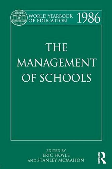 World Yearbook Of Education 1986: The Management Of Schools-..